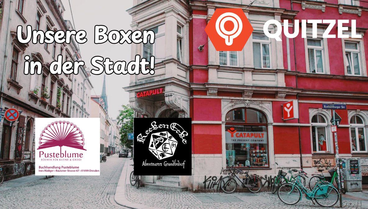 Quitzel kommt in den Dresdner Läden an! 